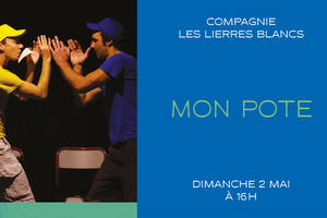 Mon pote | Compagnie Les Lierres Blancs